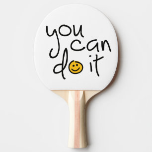 Raquette De Ping Pong Slogan you can do it, tu peux le faire ou tu le fa