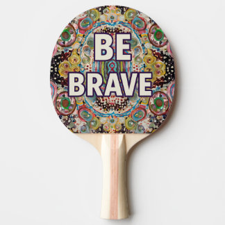 Raquette De Ping Pong Soyez courageux - Raquettes de ping-pong inspirant