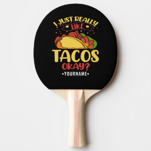 Raquette De Ping Pong Taco Funny Dit Que J'Aime Vraiment Les Tacos