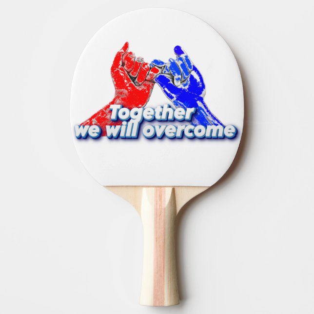 Raquette De Ping Pong together we  will overcome (Devant)