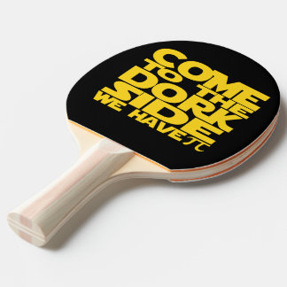 Raquette De Ping Pong Venez Au Côté Dork Nous Avons Pi