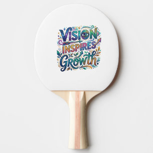 Raquette De Ping Pong Vision inspire la croissance – Typographie motivat