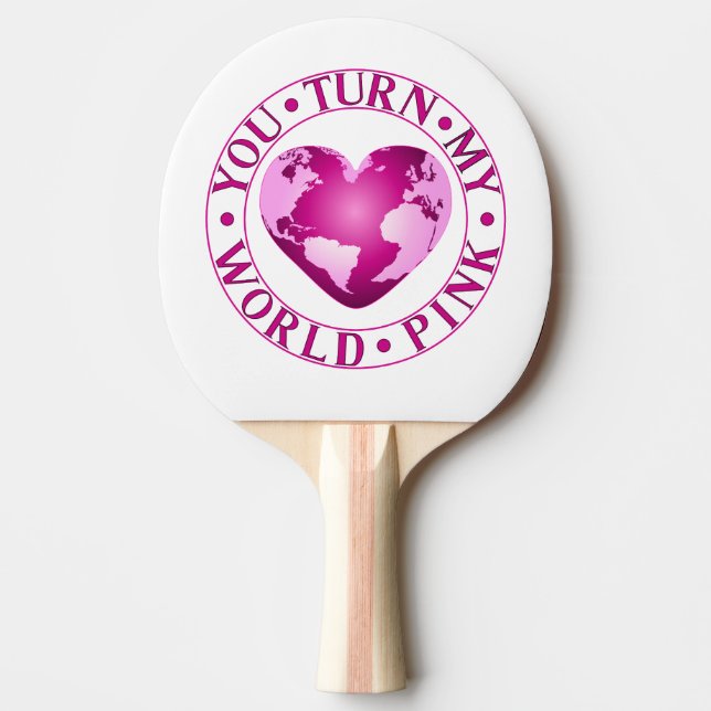 Raquette De Ping Pong VOUS TOURNEZ MON MONDE ROSE Romantique conception  (Devant)