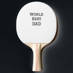 Raquette De Ping Pong World best DAD PÈRE ajouter nom texte sport<br><div class="desc">conception</div>