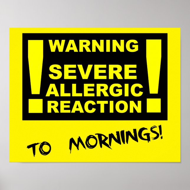 Réaction Allergique Grave aux Matins Affiche Drôle (Devant)