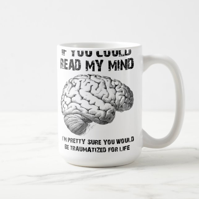 Read My Mind Funny Mug (Droite)