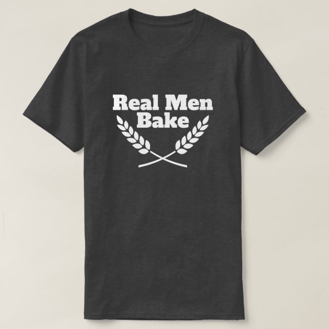 Real Men Bake drôle t-shirt pour amoureux de la cu (Design devant)