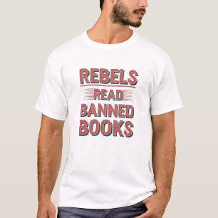 Rebelles Lire Livres Interdits T-shirt