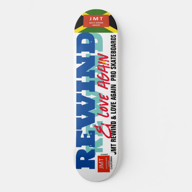 REBOBINER & AIMER À NOUVEAU Planche de skateboard  (Recto)