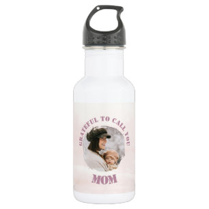Reconnaissant de t'appeler maman Bouteille d'eau