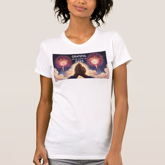 "Reconnaissant d'être vivant en 2025" TShirt (Devant)