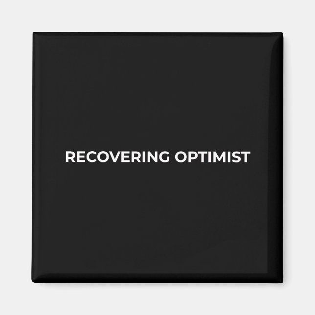 Recovering Optimist Minimalist Bold Car Magnet (Devant)