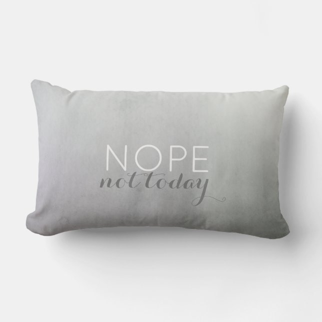 Rectangle citer coussin humour non pas aujourd'hui sur gris (Recto)