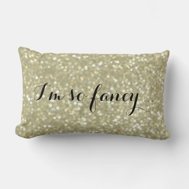Rectangle Je suis tellement fantaisiste - Coussin d'or brill (Recto)