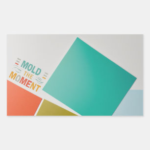 Rectangulaire Embrassez chaque instant : Sticker 'Mold the Momen