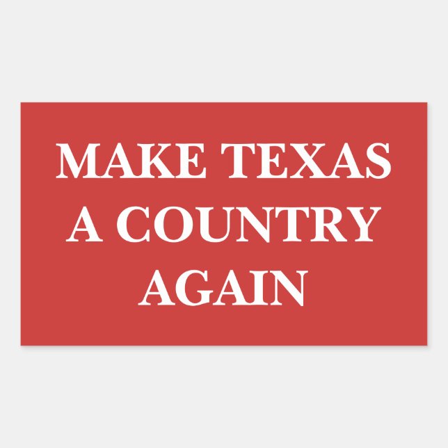 Rectangulaire Faites du Texas un pays à nouveau Sticker (Devant)