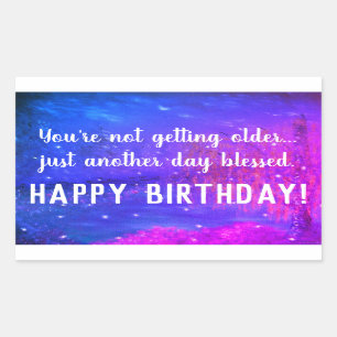 Rectangulaire Un autre jour béni joyeux Sticker d'anniversaire