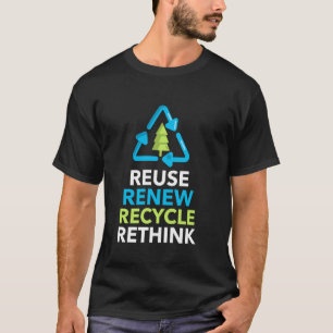 Recycler Réutiliser Renouveler Repenser T-Shirt de