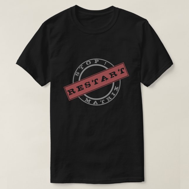 Redémarrer T-Shirt - Texte personnalisé (Design devant)