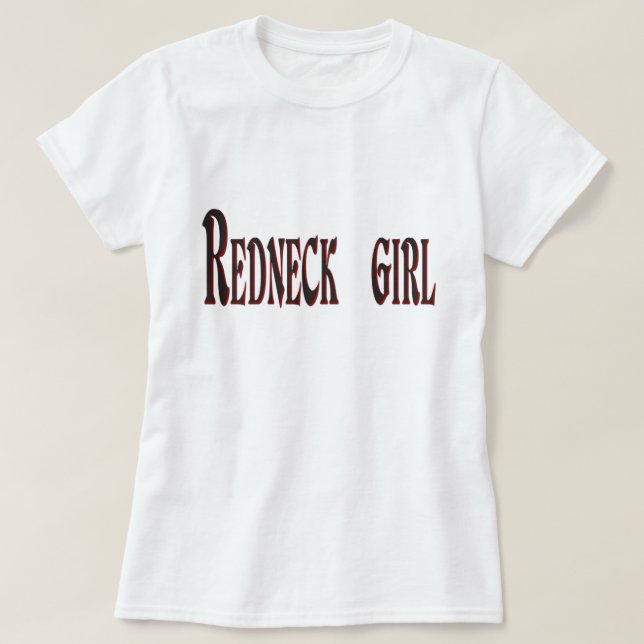 Redneck Girl...Ladies T-Shirt (Design devant)