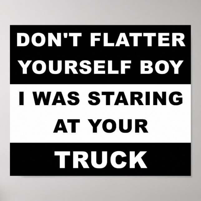 Regard fixé sur votre camion Affiche drôle (Devant)