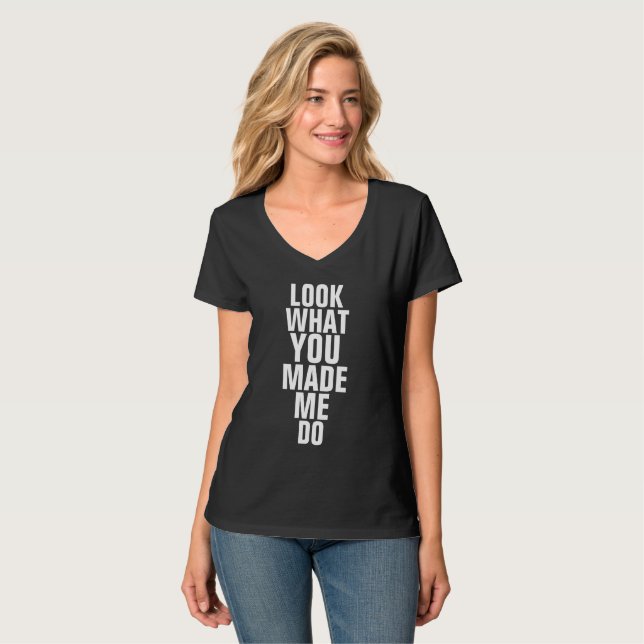 REGARDEZ CE QUE VOUS M'AVEZ FAIT FAIRE T-shirts (Devant entier)