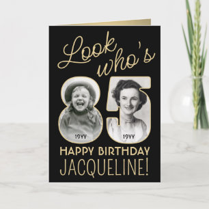 Regardez qui a 85 ans Carte d'anniversaire noire e
