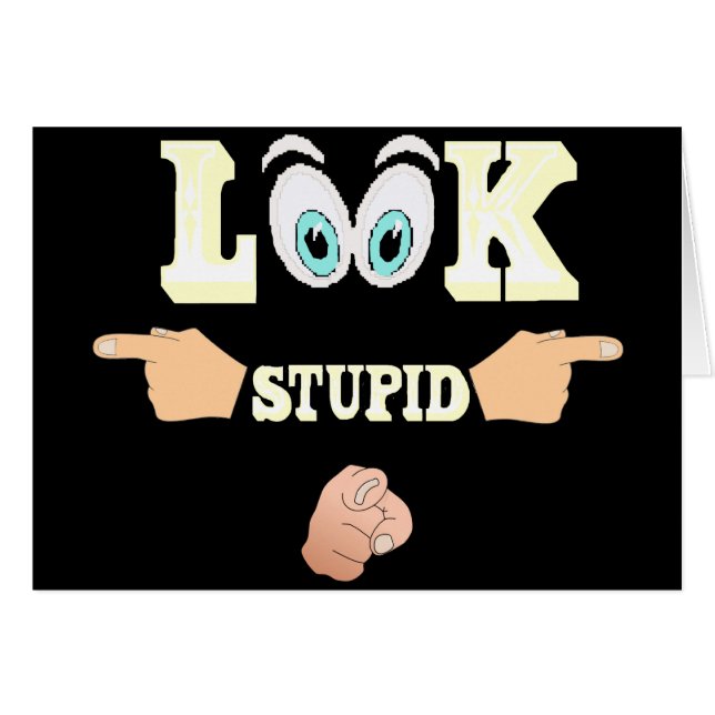 Regardez une carte stupide (Devant horizontal)