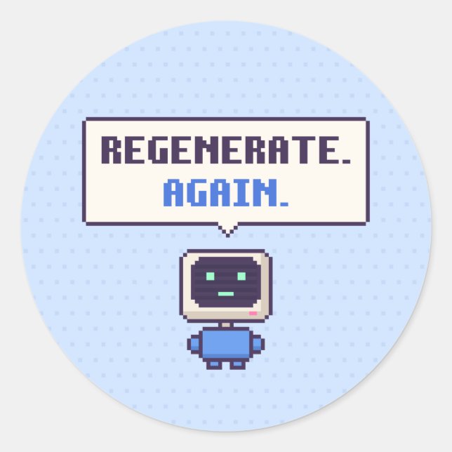Régénérer. Encore. Autocollant Pixel drôle d'IA (Devant)