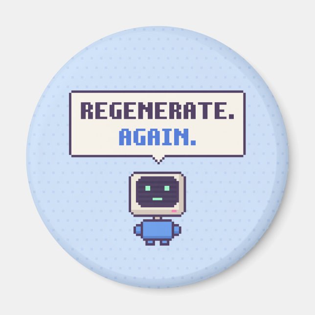 Régénérer. Encore. Funny AI Pixel Magnet (Devant)