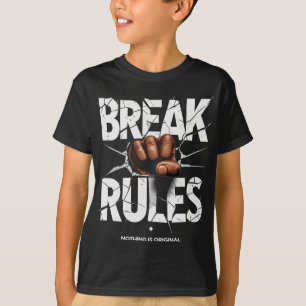 Règles de rupture - Rien n'est un T-shirt original