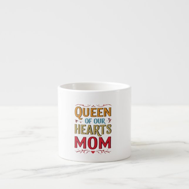 Reine de nos coeurs Maman Espresso Mug (Devant)