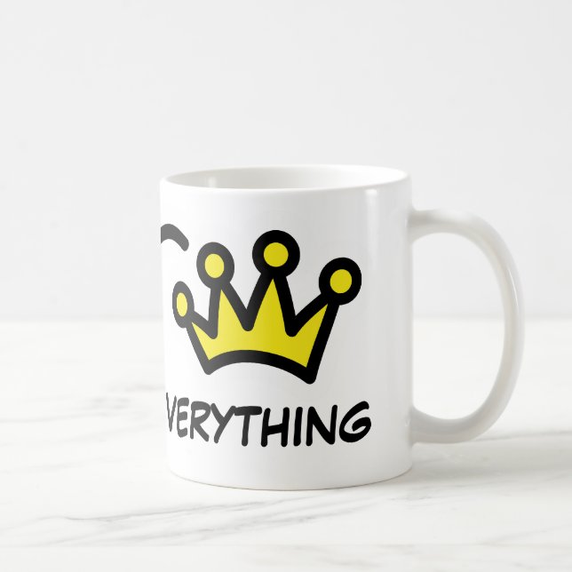 Reine de tout | Mug drôle pour femme (Droite)