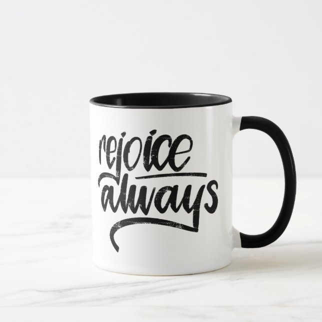"Réjouissez-vous toujours" la tasse marquée avec (Droite)