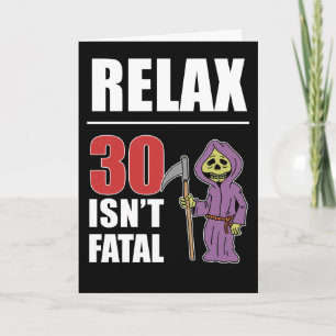 Relax 30 n'est pas mortelle Grim Reaper carte d'an