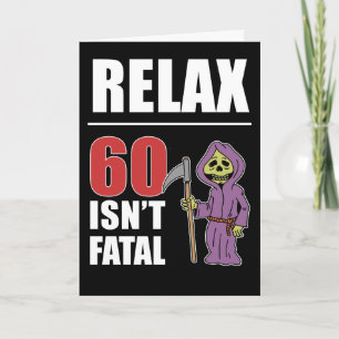 Relax 60 n'est pas mortelle Grim Reaper carte d'an