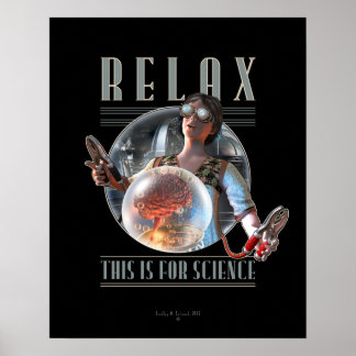 Relax : Ceci est pour SCIENCE Poster (16x20")