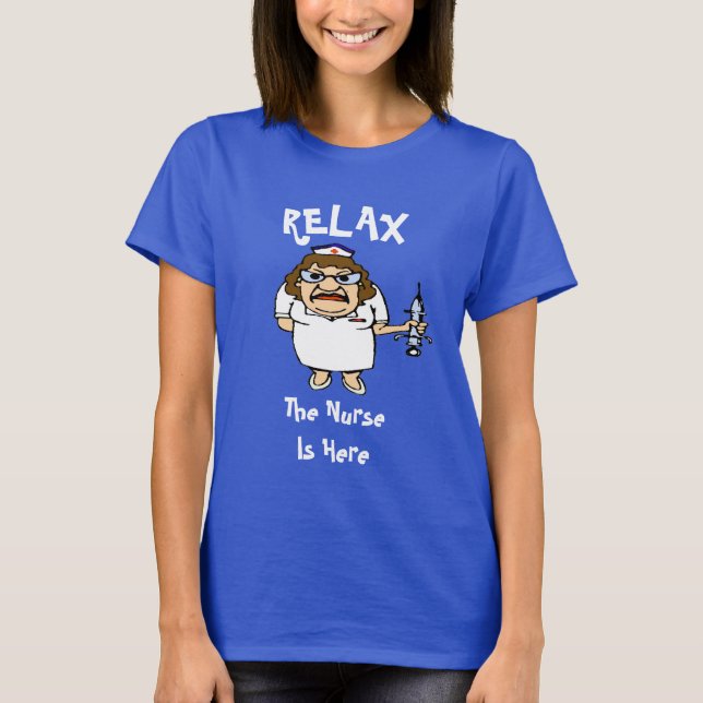 Relax, Nurse est ici, modifier le texte T-Shirt (Devant)