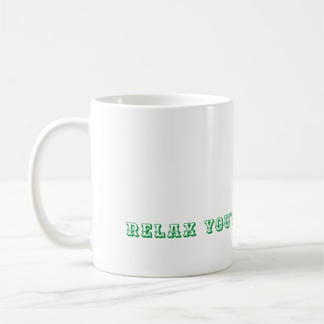 Relax You’re Dog Fine Mug - Police de carnaval rét (Gauche)