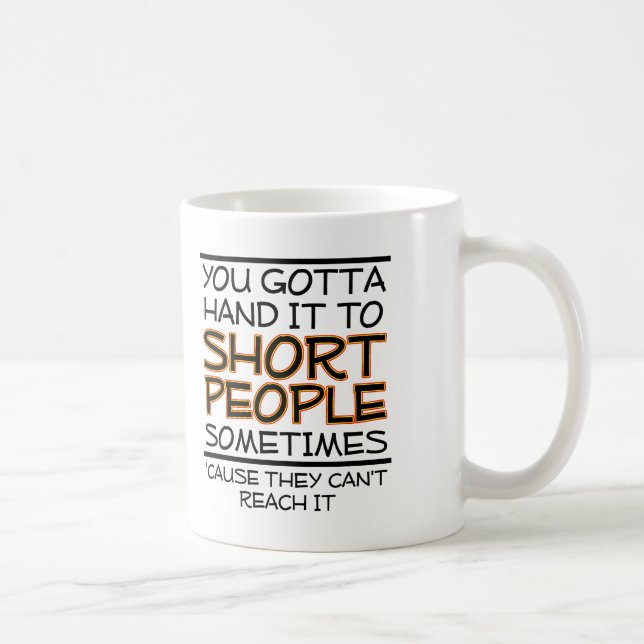 Remettez-le aux personnes de petite taille Mug drô (Droite)