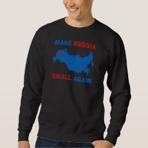 Rendez la Russie de nouveau petite - sweatshirt