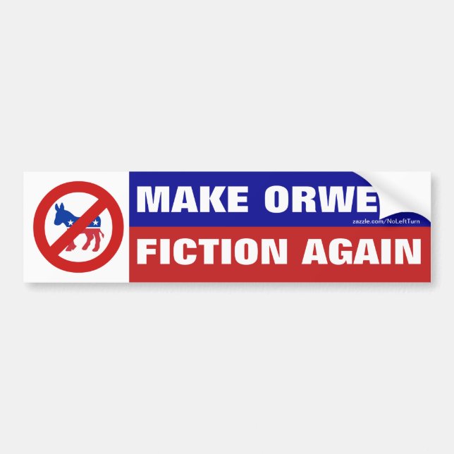 Rendre Orwell-Fiction à nouveau Bumper Sticker (Devant)