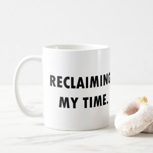 REPRISE de MA tasse de TEMPS