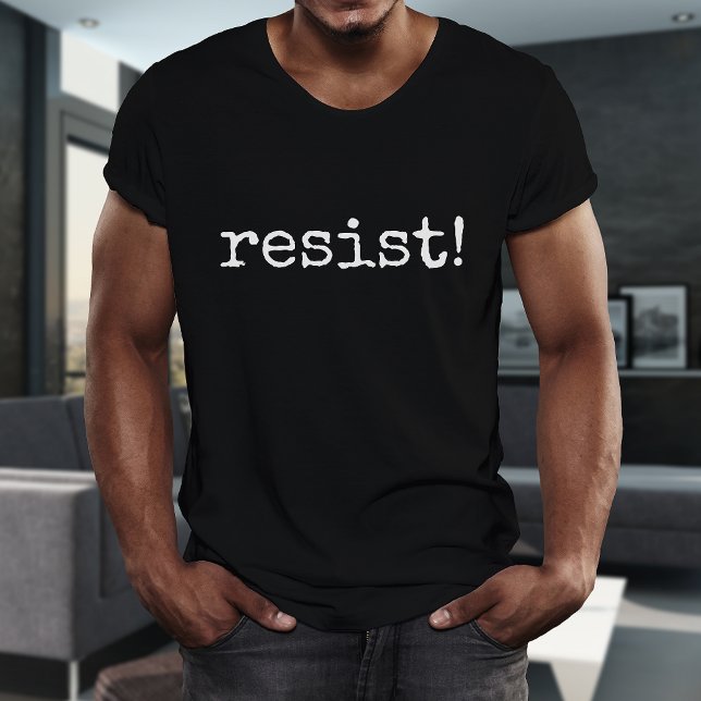 Résistez ! T-shirt de citation de vie de n'importe (resist! Life Quote Any Color T-shirt)