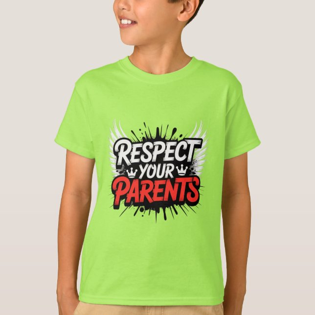 Respect Your Parents — Kid’s T-Shirt / Teach  (Devant)