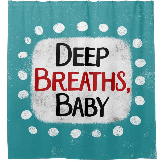 Respirations profondes, Rideau de Baby shower (Devant)