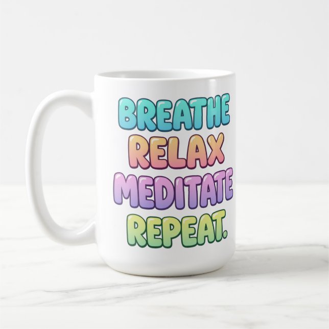Respirez, détendez-vous, méditez, répétez mug de c (Gauche)