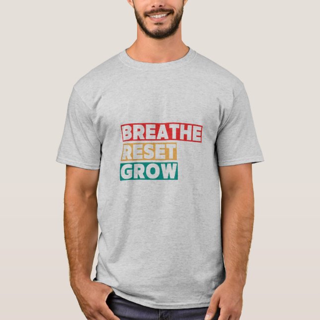 Respirez. Réinitialisez. Grandissez. TSHIRT graphi (Devant)