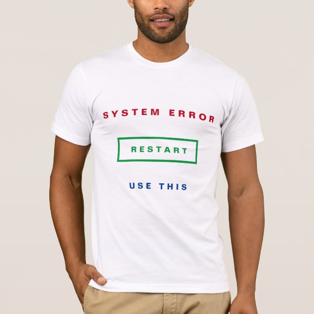 Restart T-Shirt - System Error - Fun (Devant)