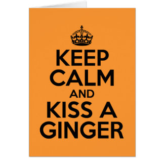 Reste calme et embrasse un Ginger